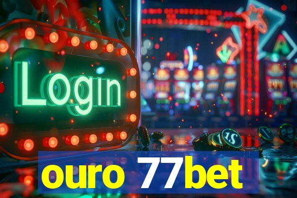 ouro 77bet